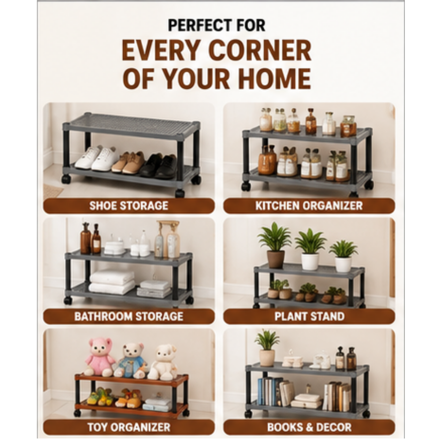 A promotional collage showing a two-tier black metal rolling storage shelf in six different home-use scenarios: shoe storage, kitchen organizer, bathroom storage, plant stand, toy organizer, and books & decor. Large text at the top reads 'PERFECT FOR EVERY CORNER OF YOUR HOME'.